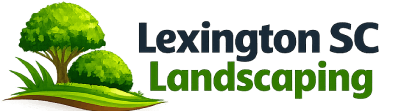 Lexington SC Landscaper Guide